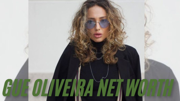 Gue Oliveira Net Worth